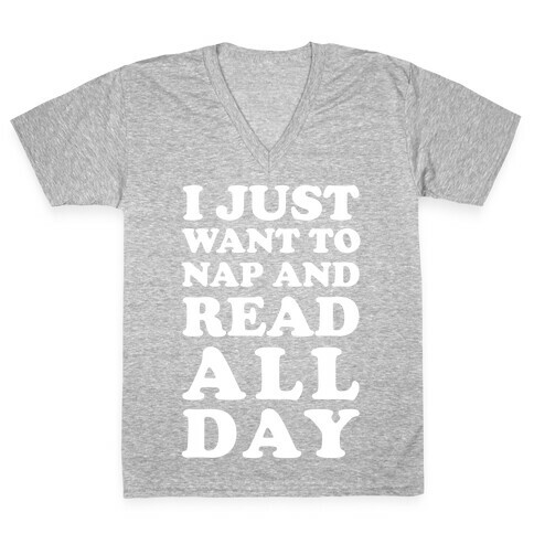I Just Want To Nap And Read All Day V-Neck Tee Shirt