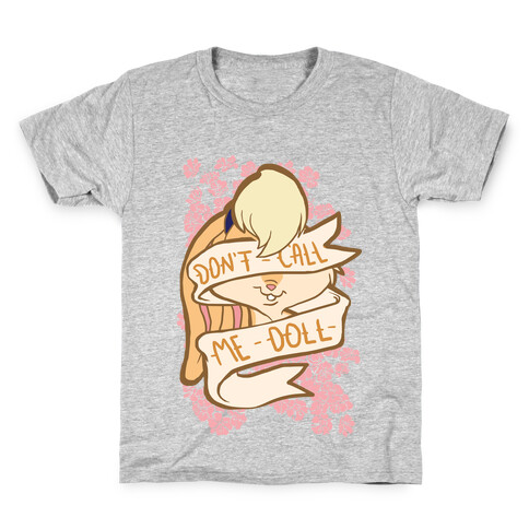 Don't Call Me Doll Kids T-Shirt