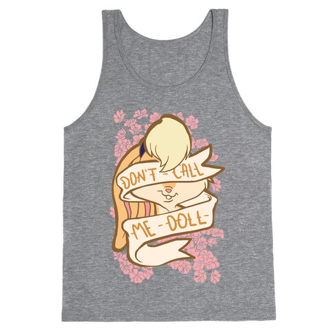 Don't Call Me Doll Tank Top