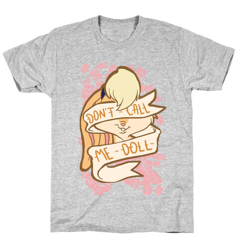 Don't Call Me Doll T-Shirt