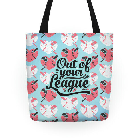 Out Of Your League Tote