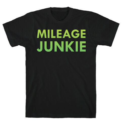 Mileage Junkie T-Shirt