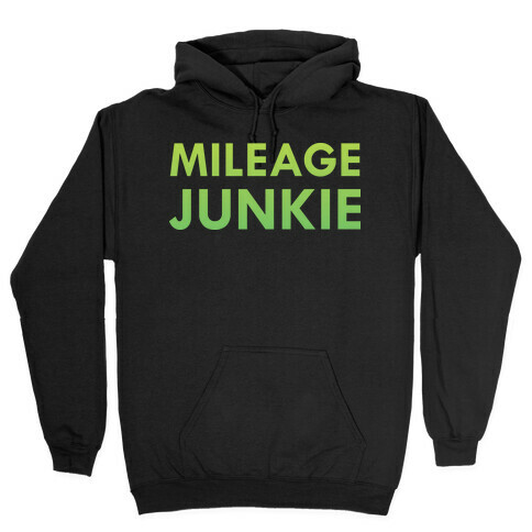 Mileage Junkie Hooded Sweatshirt