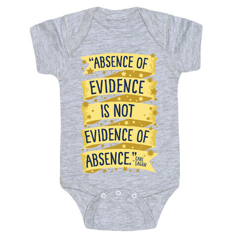 Absence Of Evidence Is Not Evidence Of Absence Baby One-Piece