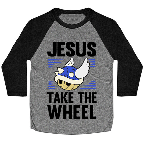 Jesus Take The Wheel Baseball Tee