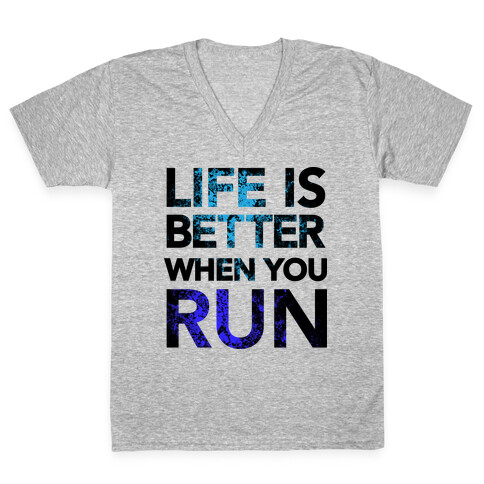 Life Is Better When You Run V-Neck Tee Shirt