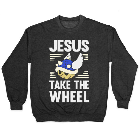 Jesus Take The Wheel Pullover