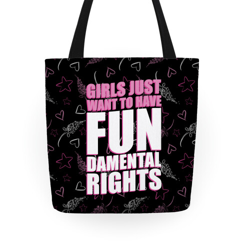 Girls Just Want To Have FUN-Damental RIghts Tote