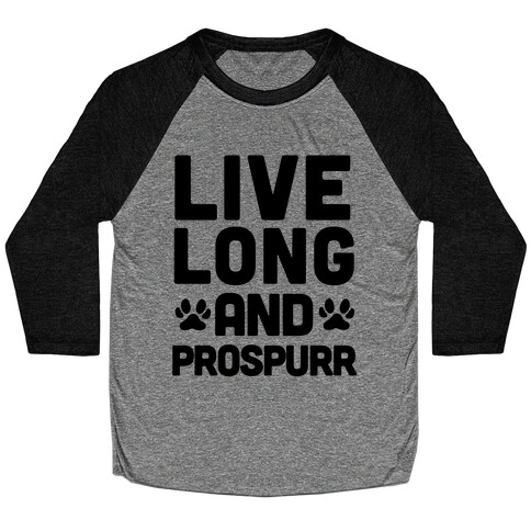 Live Long And Prospurr Baseball Tee