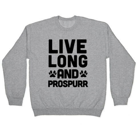 Live Long And Prospurr Pullover