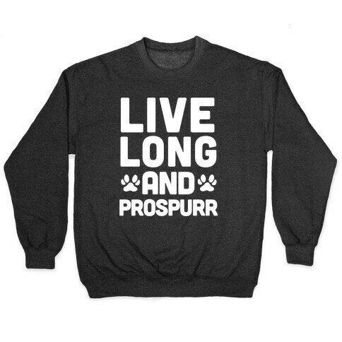 Live Long And Prospurr Pullover