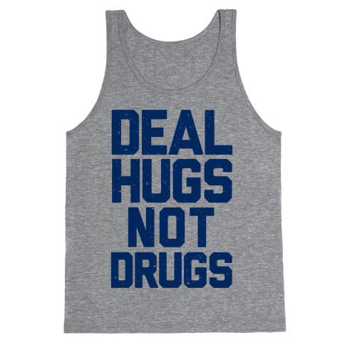 Deal Hugs Not Drugs Tank Top