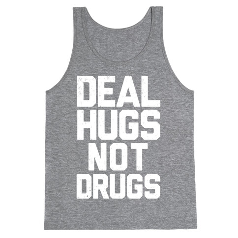 Deal Hugs Not Drugs Tank Top