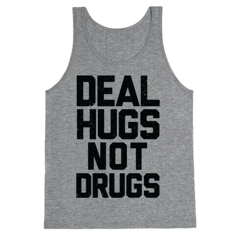 Deal Hugs Not Drugs Tank Top