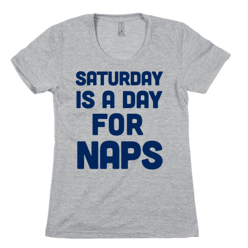 Saturday Is A Day For Naps Womens T-Shirt