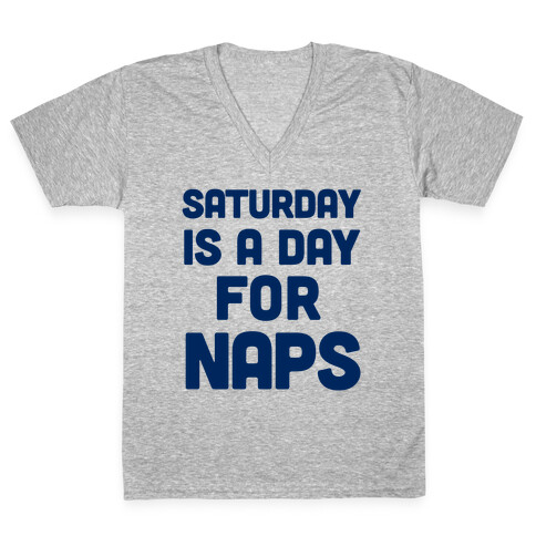 Saturday Is A Day For Naps V-Neck Tee Shirt