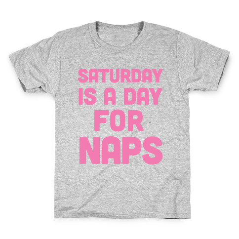 Saturday Is A Day For Naps Kids T-Shirt