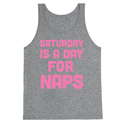 Saturday Is A Day For Naps Tank Top