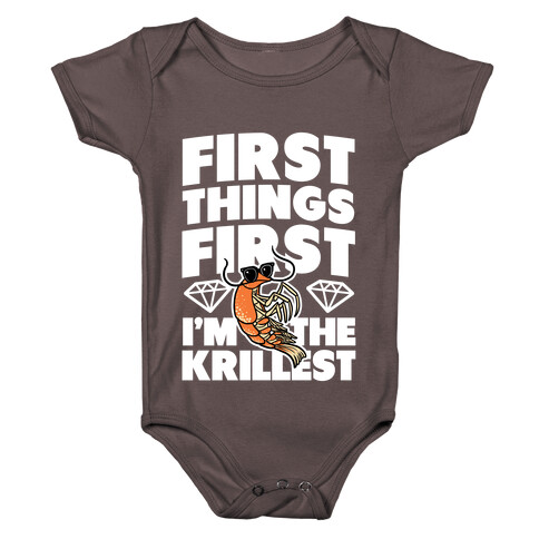 First Things First, I'm the Krillest Baby One-Piece