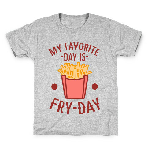 My Favorite Day is Fry-Day Kids T-Shirt