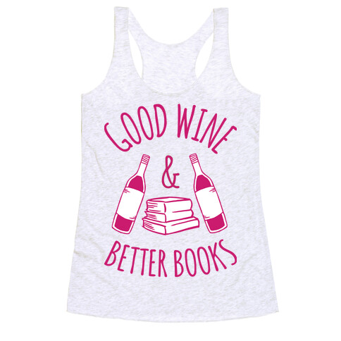 Good Wine & Better Books Racerback Tank Top