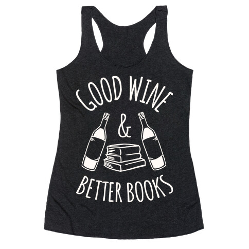 Good Wine & Better Books Racerback Tank Top