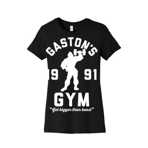 Gaston's Gym Womens T-Shirt