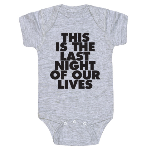 This Is The Last Night Of Our Lives (Tank) Baby One-Piece