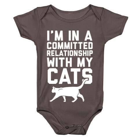 I'm In A Committed Relationship With My Cats Baby One-Piece