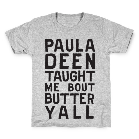 Paula Deen Taught Me Bout Butter Yall (Tank) Kids T-Shirt