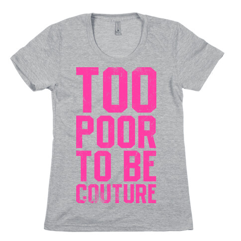 Too Poor To Be Couture (Vintage Tank) Womens T-Shirt