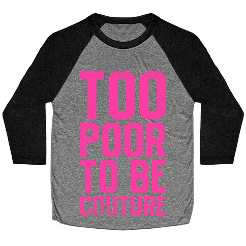 Too Poor To Be Couture (Vintage Tank) Baseball Tee