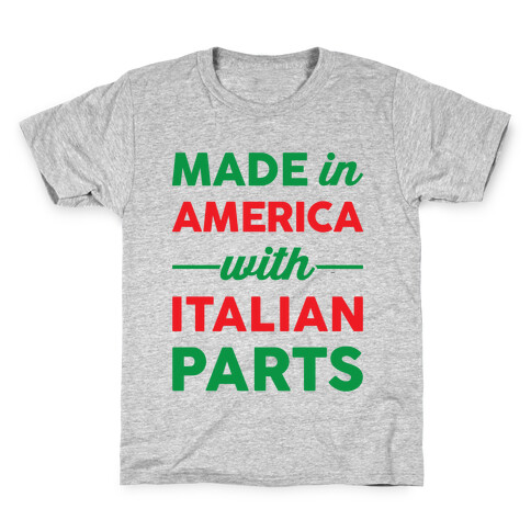 Made In America With Italian Parts Kids T-Shirt
