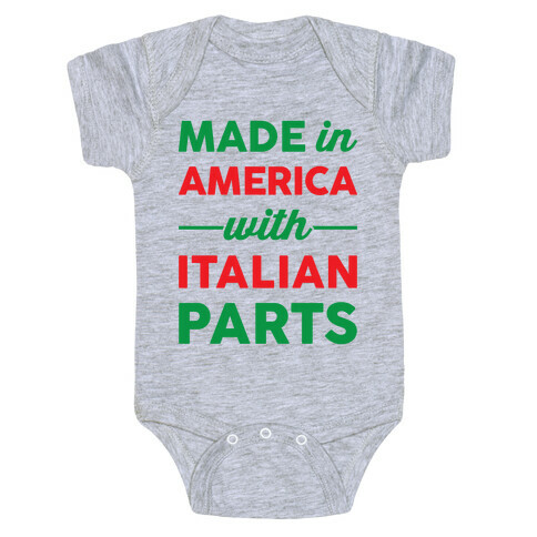 Made In America With Italian Parts Baby One-Piece