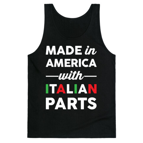 Made In America With Italian Parts Tank Top