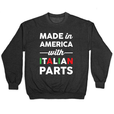 Made In America With Italian Parts Pullover
