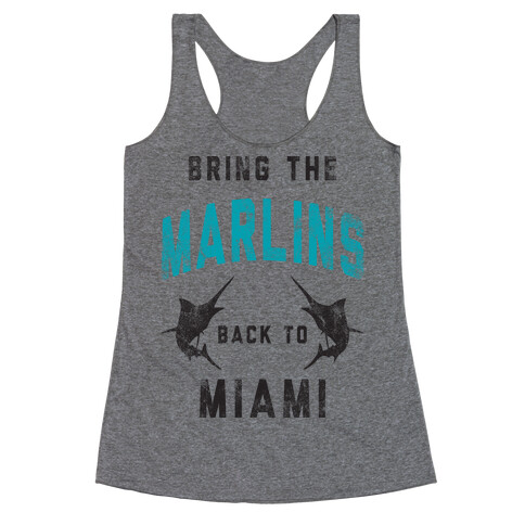 Bring The Marlins Back To Miami (Vintage) Racerback Tank Top