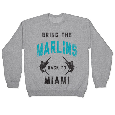 Bring The Marlins Back To Miami (Vintage) Pullover