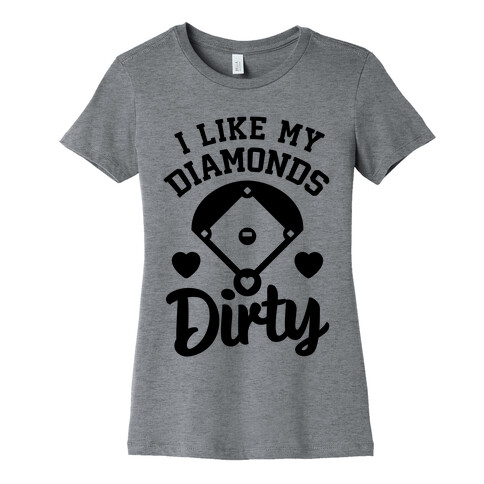I Like My Diamonds Dirty Womens T-Shirt
