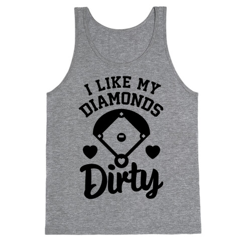 I Like My Diamonds Dirty Tank Top