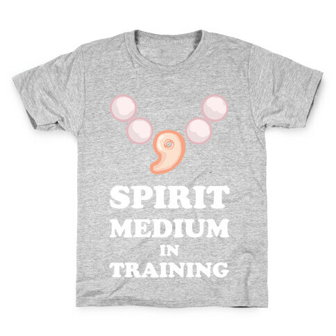 Spirit Medium In Training Kids T-Shirt