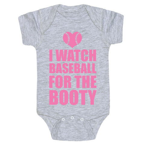 I Watch Baseball For The Booty Baby One-Piece