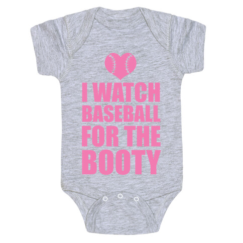 I Watch Baseball For The Booty Baby One-Piece