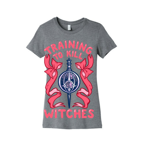 Training To Kill Witches Womens T-Shirt