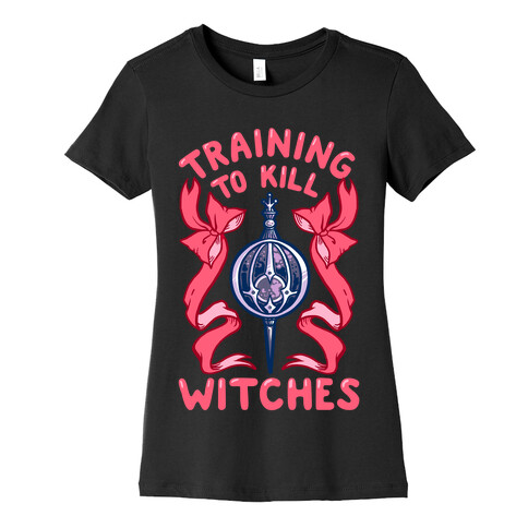 Training To Kill Witches Womens T-Shirt