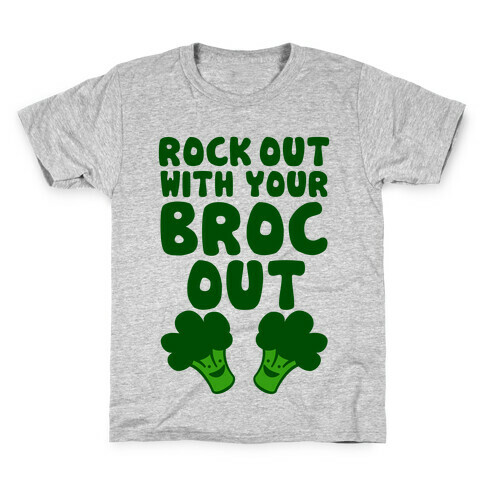 Rock Out With Your Broc Out Kids T-Shirt
