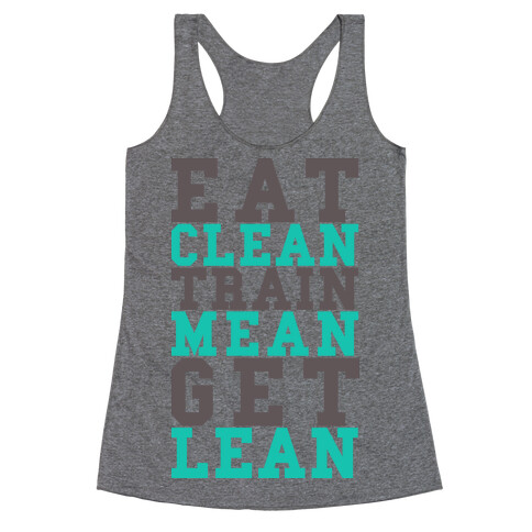 Eat Clean Train Mean Get Lean Racerback Tank Top