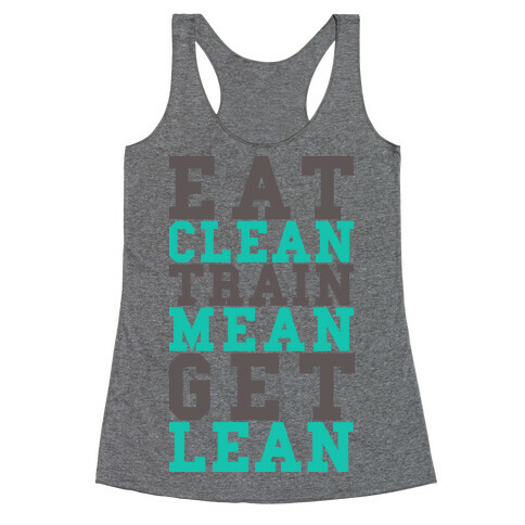 Eat Clean Train Mean Get Lean Racerback Tank Top