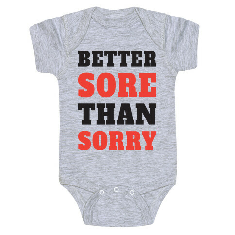 Better Sore Than Sorry (Tank) Baby One-Piece