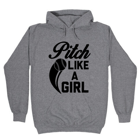 Pitch Like a Girl Hooded Sweatshirt